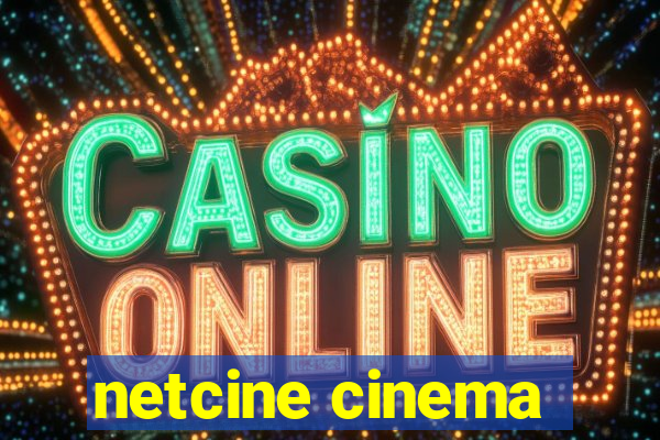 netcine cinema