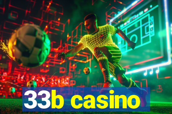 33b casino