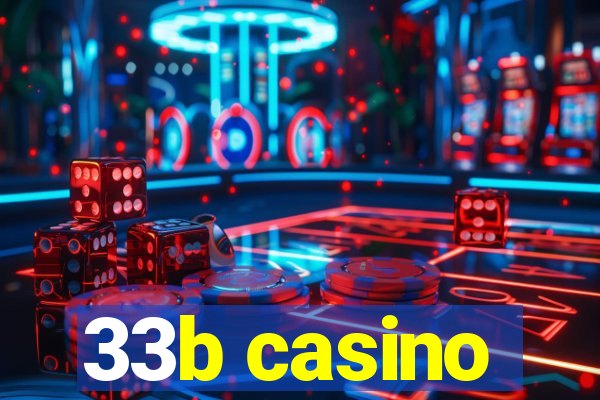 33b casino