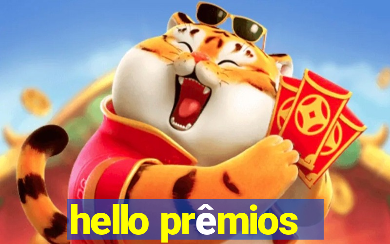 hello prêmios