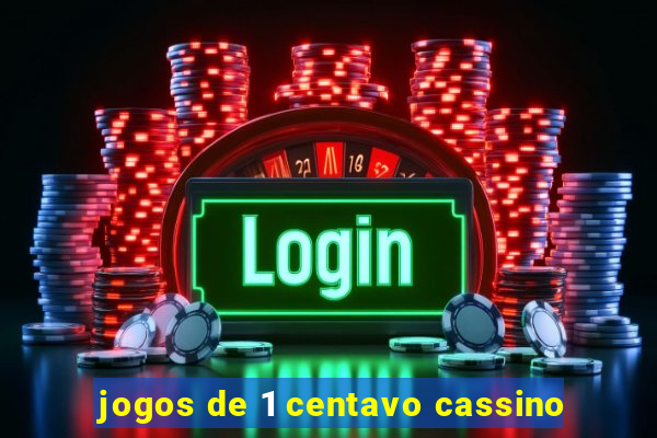 jogos de 1 centavo cassino