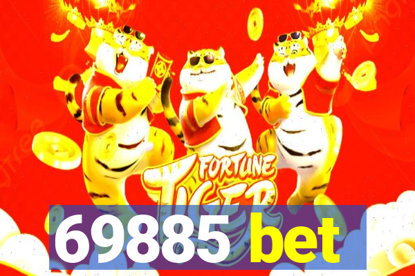 69885 bet