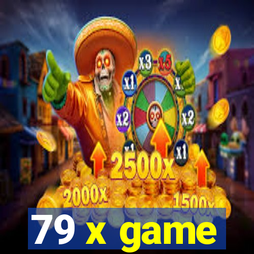 79 x game