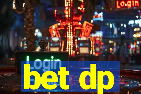 bet dp