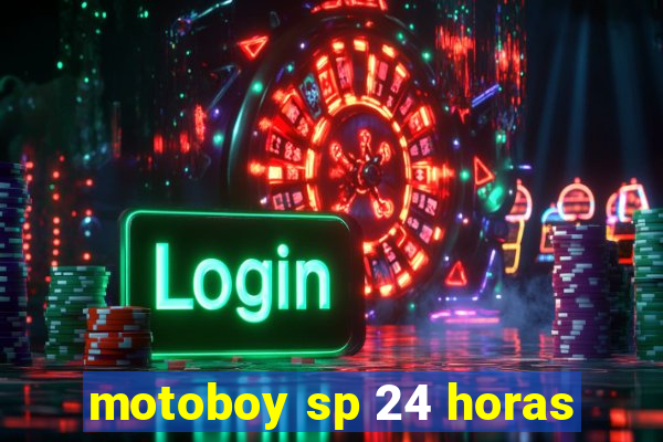 motoboy sp 24 horas