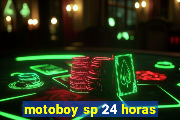 motoboy sp 24 horas