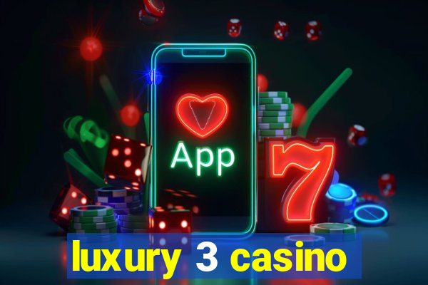 luxury 3 casino