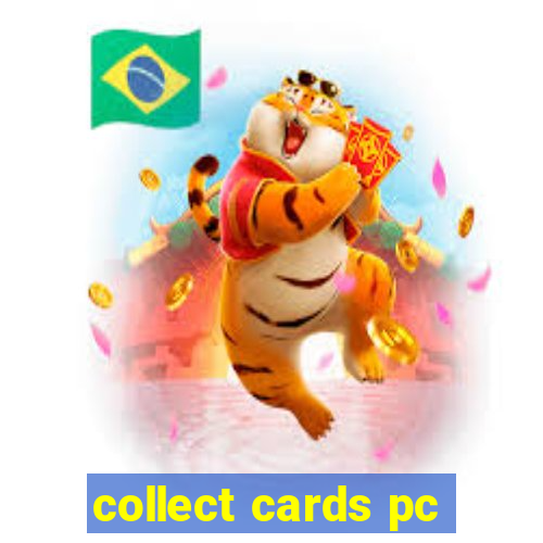 collect cards pc