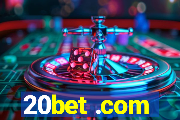 20bet .com