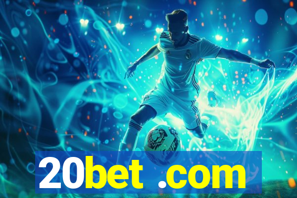 20bet .com