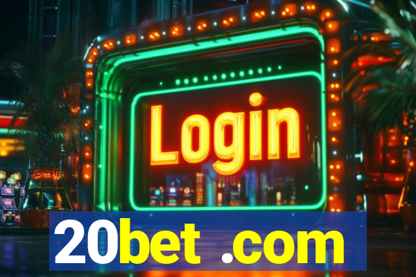 20bet .com