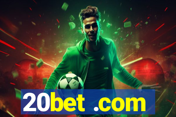 20bet .com