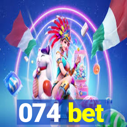 074 bet