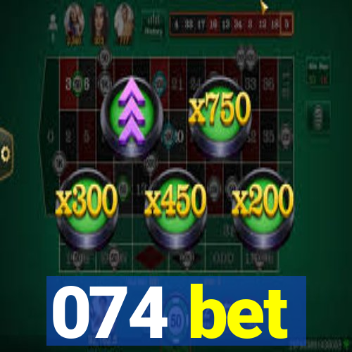 074 bet