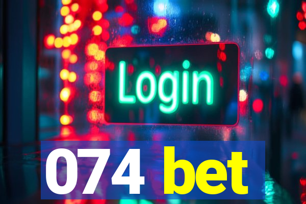 074 bet