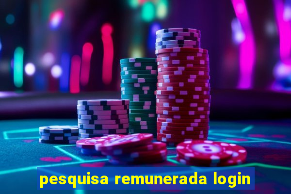 pesquisa remunerada login