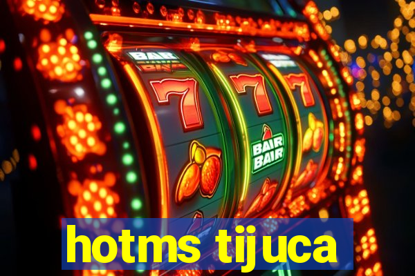 hotms tijuca