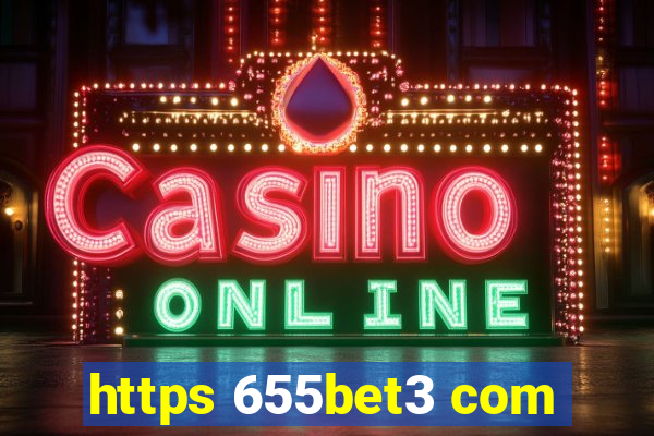 https 655bet3 com