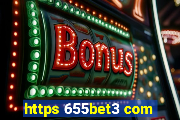 https 655bet3 com