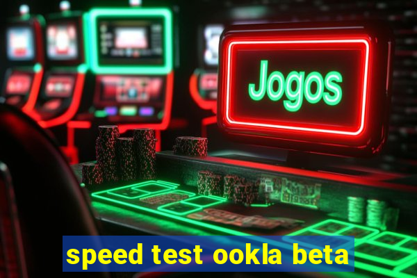 speed test ookla beta