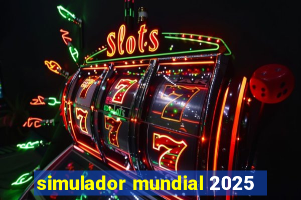 simulador mundial 2025