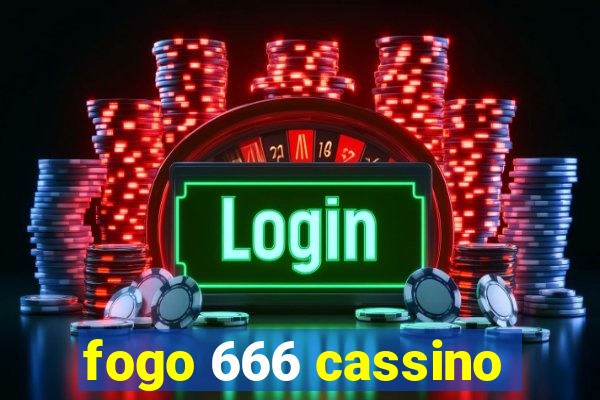 fogo 666 cassino