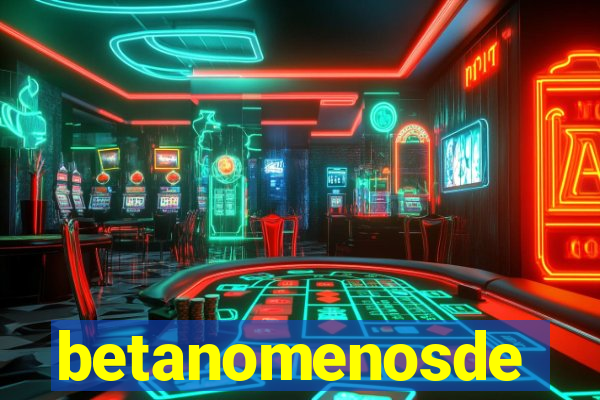 betanomenosde