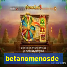 betanomenosde