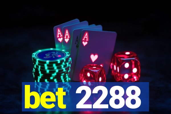 bet 2288