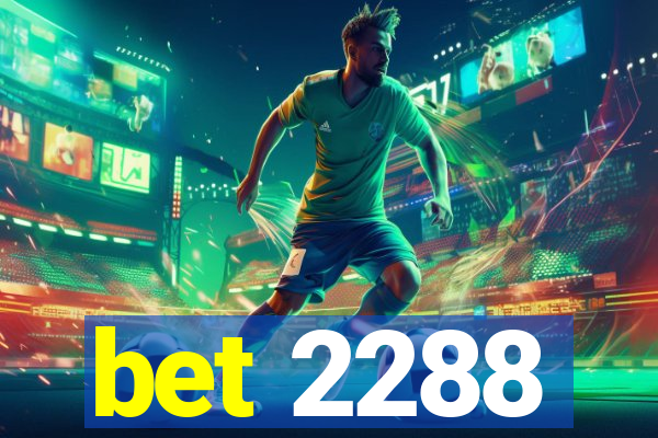 bet 2288