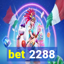 bet 2288