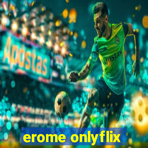 erome onlyflix