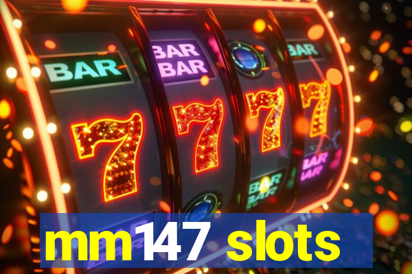 mm147 slots