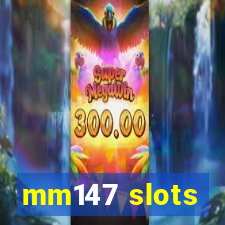 mm147 slots