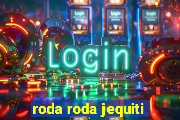 roda roda jequiti