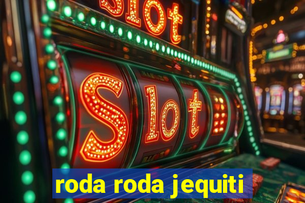 roda roda jequiti