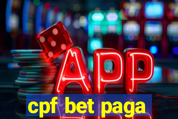 cpf bet paga