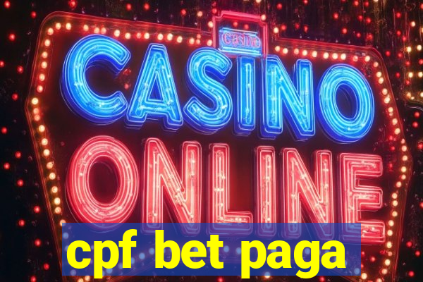 cpf bet paga