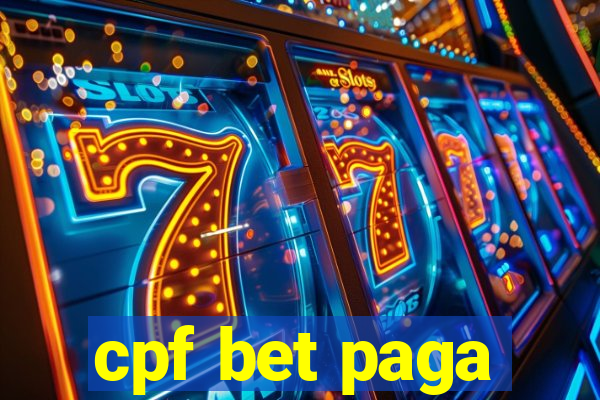 cpf bet paga