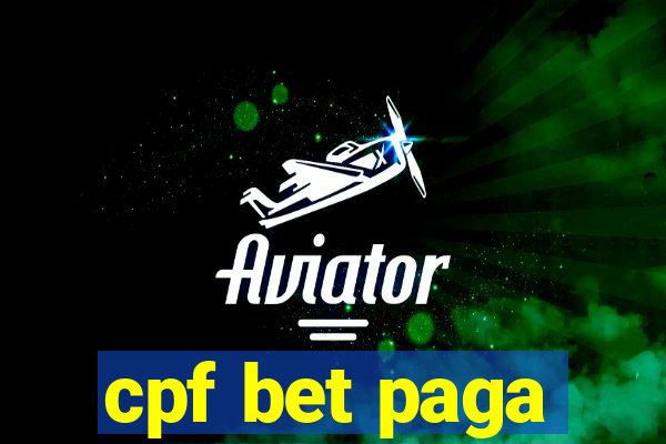 cpf bet paga