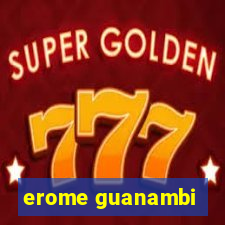 erome guanambi