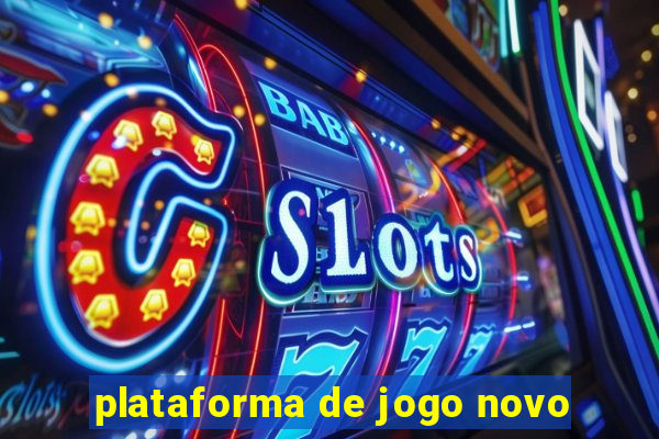 plataforma de jogo novo