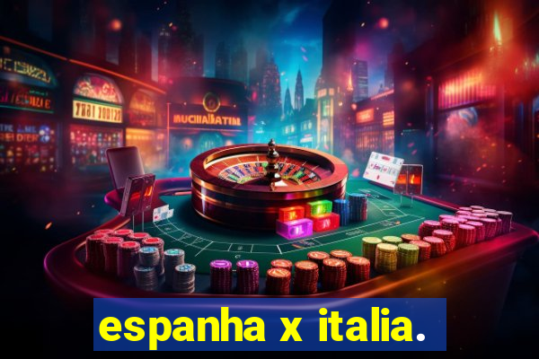 espanha x italia.