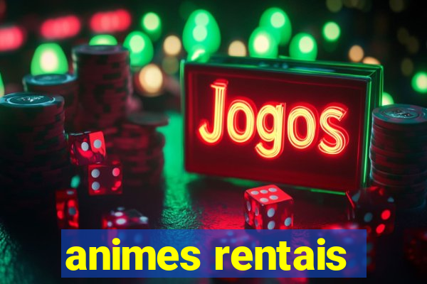 animes rentais