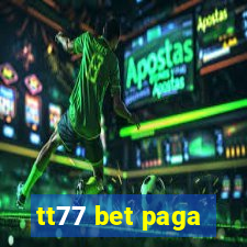 tt77 bet paga