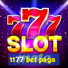 tt77 bet paga