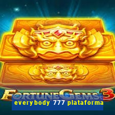 everybody 777 plataforma