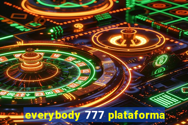 everybody 777 plataforma