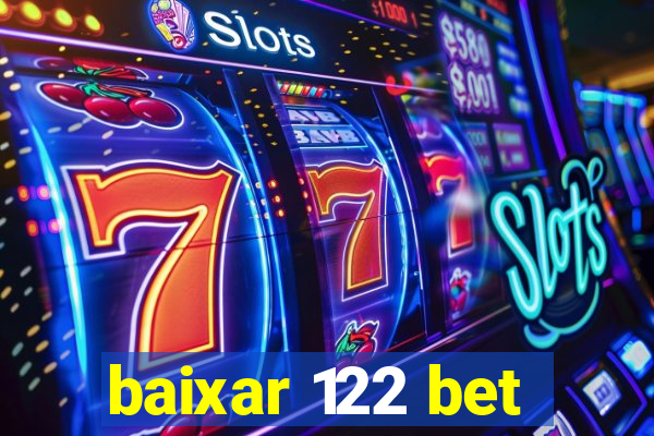 baixar 122 bet