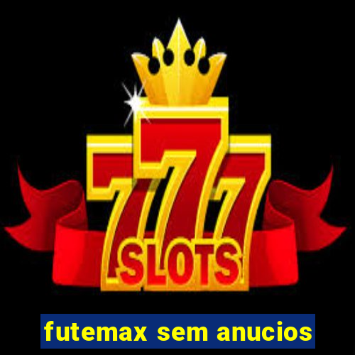 futemax sem anucios